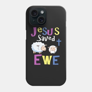 Christian Gifts for Kids - Jesus Saved Ewe Phone Case