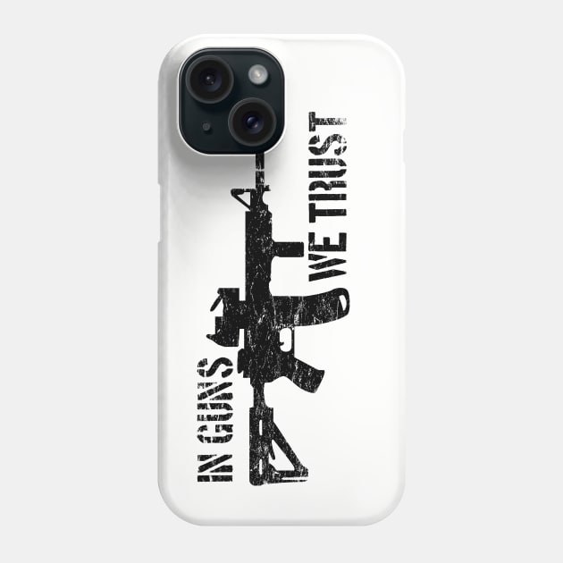 In Guns We Trust Phone Case by MikesTeez