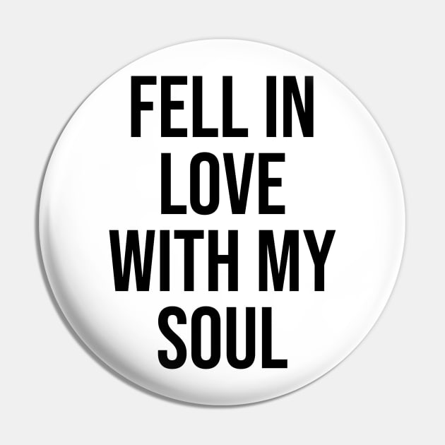 Fell in love wit my Soul quotes trending now Pin by Relaxing Art Shop