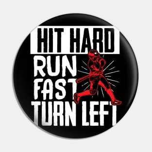 Running Gift, Hit Hard Run Fast Turn Left Pin