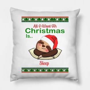 Christmas Sloth, All I Want For Christmas Is Sleep Pillow