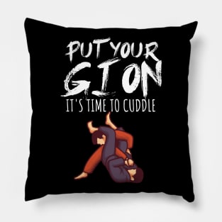 Put your gi on Its time to cuddle Pillow