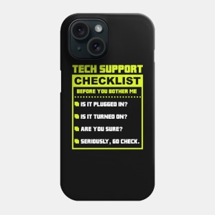 Funny Tech Support Checklist Sysadmin Phone Case