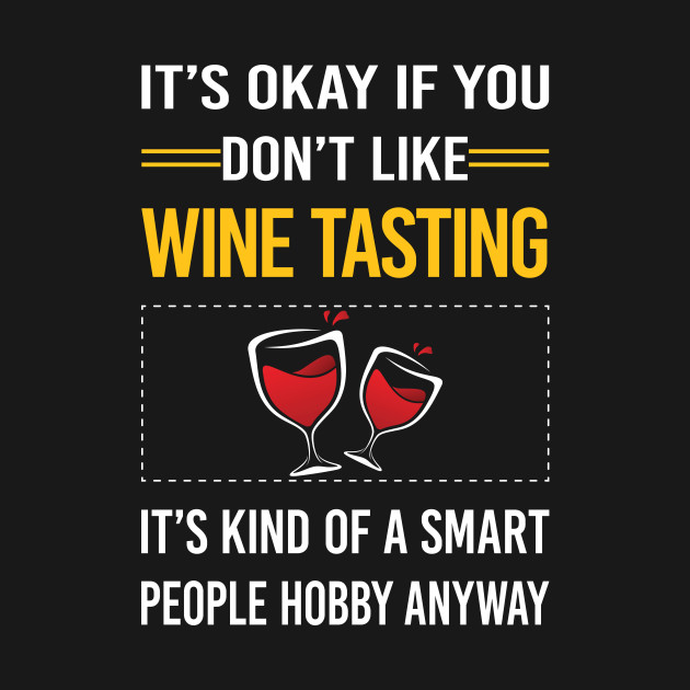 Discover Funny Smart People Wine Tasting - Wine Tasting - T-Shirt