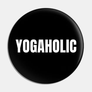 Yogaholic | Funny Yoga Class | Yogi Club Teacher Pin