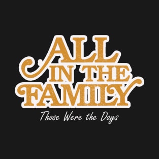 All in the Family Dark T-Shirt