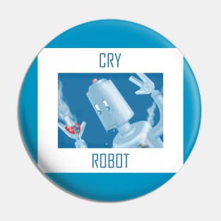 Cry, Robot Pin