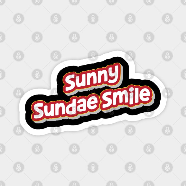 Sunny Sundae Smile (My Bloody Valentine) Magnet by QinoDesign