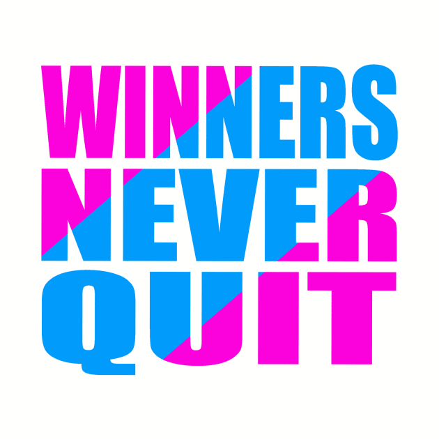 Winners never quit by Evergreen Tee