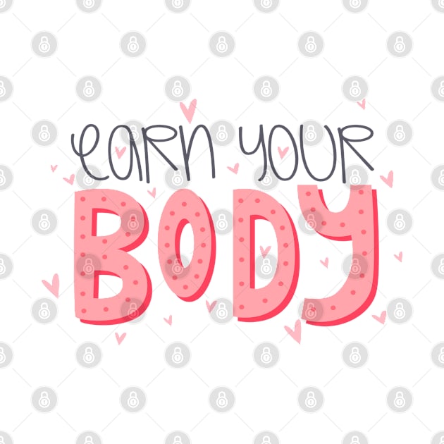 Earn Your Body by Phorase