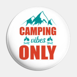 Camping Vibes Only Pin