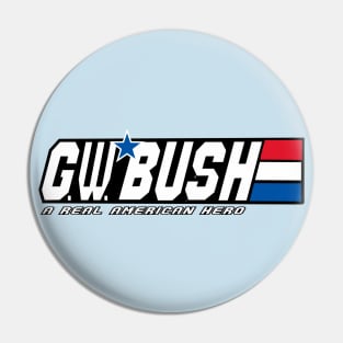 George W Bush A Real American Hero Pin