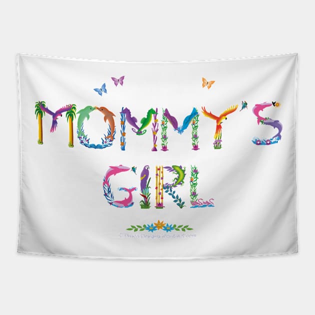 Mommy's Girl - tropical word art Tapestry by DawnDesignsWordArt