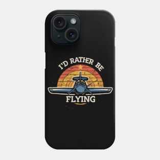 I'd Rather Be Flying. Retro Aircraft Phone Case