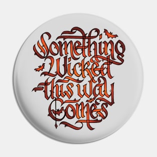 Something Wicked This Way Comes Pin