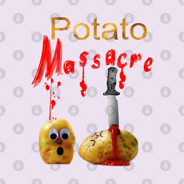 Potato Massacre by GePadeSign