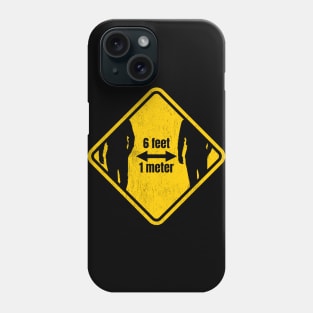 Keep distance - 6 feet or 1 meter Phone Case