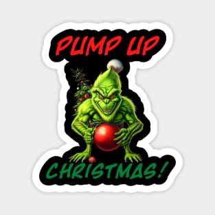 Grinch - PUMP UP Christmas Magnet