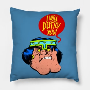 I Will Defftoy You! Pillow