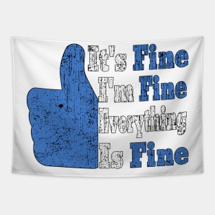 It's Fine I'm Fine Everything is Fine Tapestry