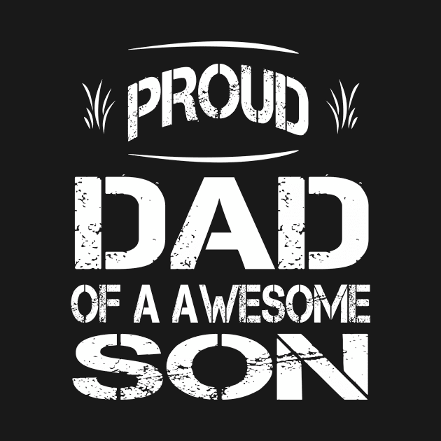 PROUD DAD OF A AWESOME SON FATHER'S DAY 2020 by Fashion Style