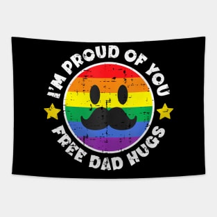 Proud Of You Free Dad Hugs  Gay Pride Ally LGBTQ Men Tapestry