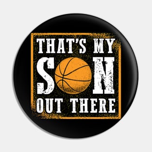 Basketball Thats My Son Out There Pin