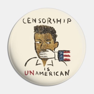 Censorship Is Un-American 1990 Pin