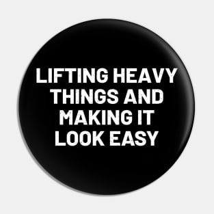 Lifting heavy things and making it look easy Pin