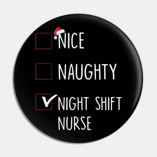 Nice Naughty Night Shift Nurse Christmas List Pin