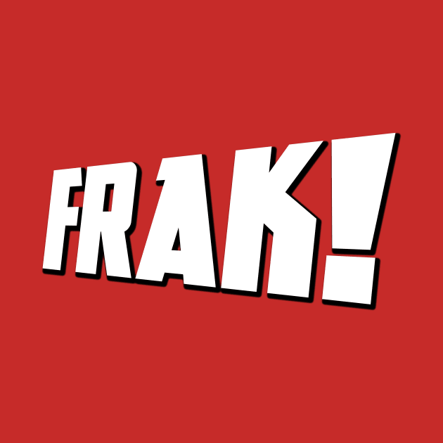 Frak! by masciajames