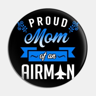 Proud Mom of an Airman Pin