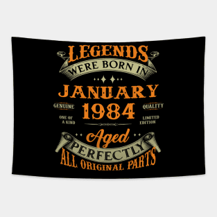 Legends Were Born In January 1984 40 Years Old 40th Birthday Gift Tapestry