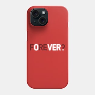 Forever Typographic design Phone Case