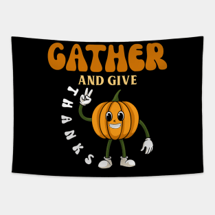 GATHER AND GIVE THANKS Tapestry