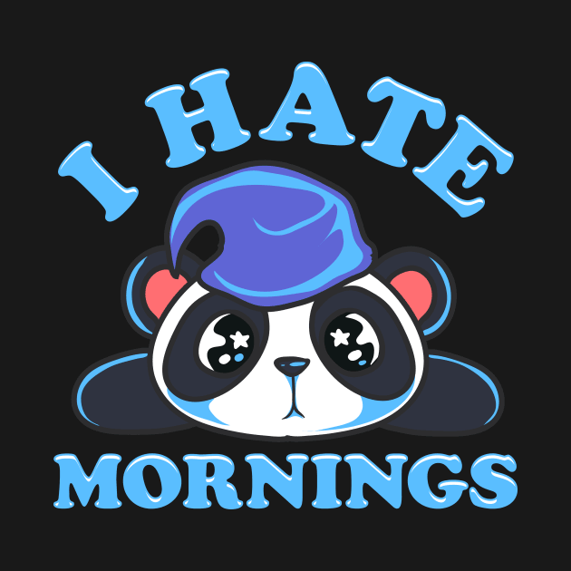 Cute & Funny I Hate Mornings Lazy Sleepy Panda by theperfectpresents