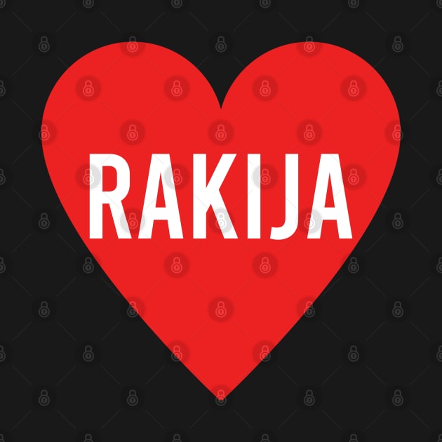 Love rakija - rakija in a heart by Slavstuff