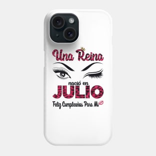 Una Reina Nació en Julio Phone Case