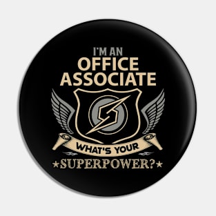 Office Associate T Shirt - Superpower Gift Item Tee Pin