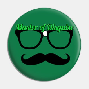 Master of Disguise Pin