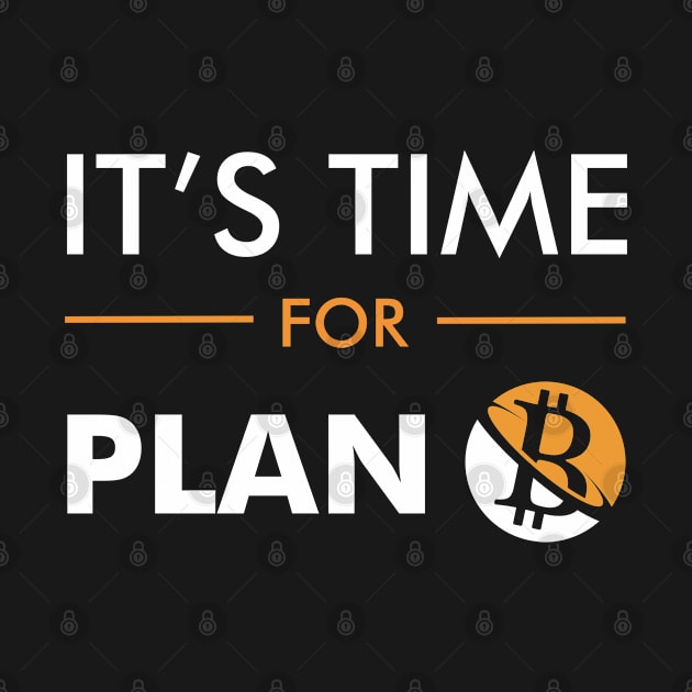 IT'S TIME FOR PLAN B - CRYPTO COIN by Pannolinno