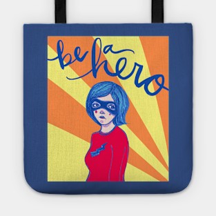 Be A Hero: The Reluctant Superhero Tote