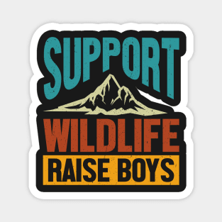 Support Wildlife Raise Boys Magnet