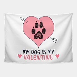 My Dog Is My Valentine Tapestry