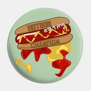 The Ultimate Hotdog Eating Champion - Deliciously Messy Design Pin