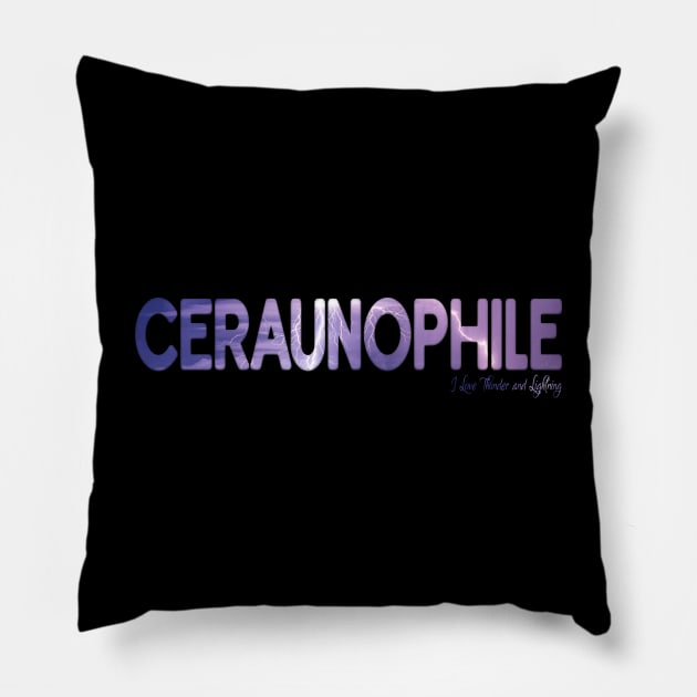 Ceraunophile - Lover of Thunderstorms and Lightning Pillow by Amanda Lucas