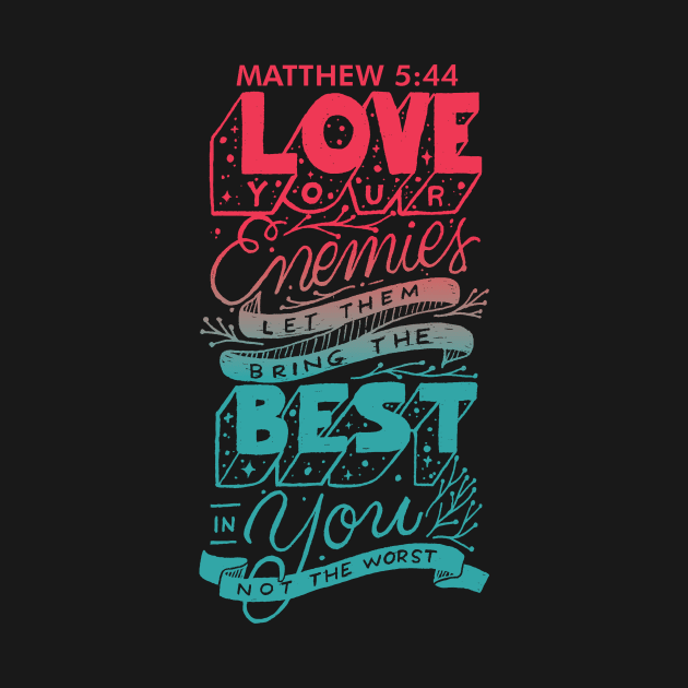 Matthew 5:44 Bible Verse Lettering by Kangkorniks