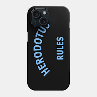 Herodotus Rules Phone Case