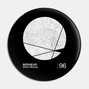 Bedhead / Minimalist Graphic Artwork Fan Design Tribute Pin