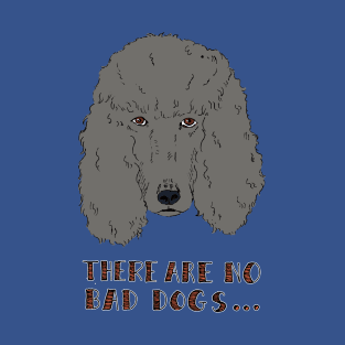 No Bad Dogs T-Shirt